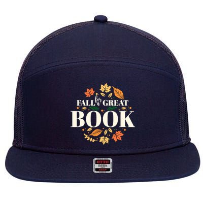 Fall For A Great Book Reading Librarian Autumn Teacher 7 Panel Mesh Trucker Snapback Hat