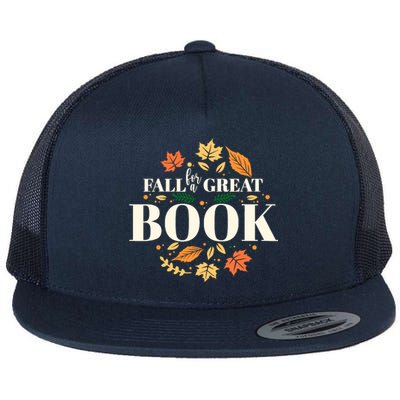 Fall For A Great Book Reading Librarian Autumn Teacher Flat Bill Trucker Hat