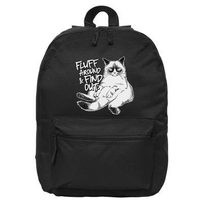 Funny Fluff Around And Find Out Grumpy Kitty Sarcastic Cat 16 in Basic Backpack