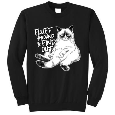 Funny Fluff Around And Find Out, Grumpy Kitty, Sarcastic Cat Tall Sweatshirt