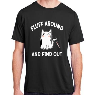 Funny Fluff Around And Find Out Funny Cat Adult ChromaSoft Performance T-Shirt