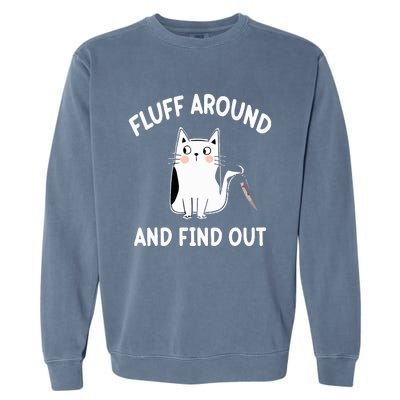 Funny Fluff Around And Find Out Funny Cat Garment-Dyed Sweatshirt