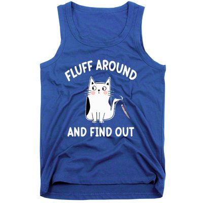 Funny Fluff Around And Find Out Funny Cat Tank Top