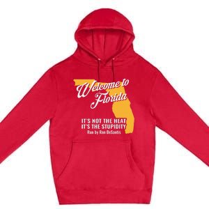 Funny Florida Anti Gov. Ron DeSantis Premium Pullover Hoodie