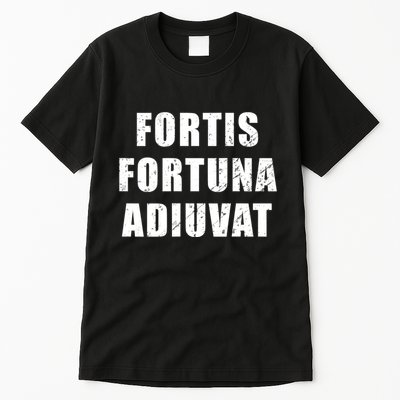 Fortis Fortuna Adiuvat Tall T-Shirt