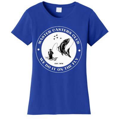 Fly Fishing Avid Fisherman Master Caster Anglers Club Women's T-Shirt