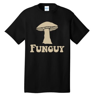 Funguy Funny Apparel Tall T-Shirt