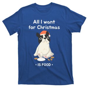 Funny Frenchie All I Want For Christmas Dog Lover Gift Great Gift T-Shirt