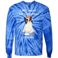 Funny Frenchie All I Want For Christmas Dog Lover Gift Great Gift Tie-Dye Long Sleeve Shirt