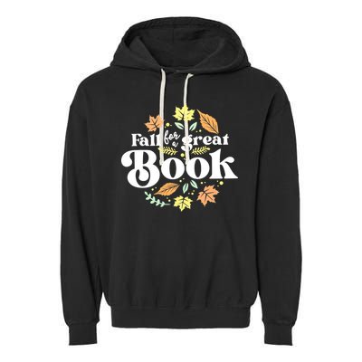 Fall For A Great Book Reading Librarian Autumn Teacher Garment-Dyed Fleece Hoodie