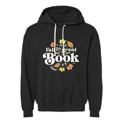 Fall For A Great Book Reading Librarian Autumn Teacher Garment-Dyed Fleece Hoodie