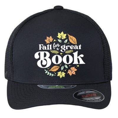Fall For A Great Book Reading Librarian Autumn Teacher Flexfit Unipanel Trucker Cap