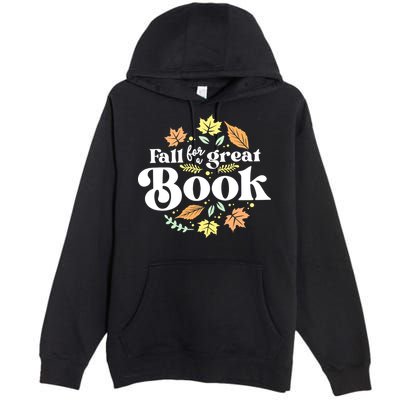 Fall For A Great Book Reading Librarian Autumn Teacher Premium Pullover Hoodie