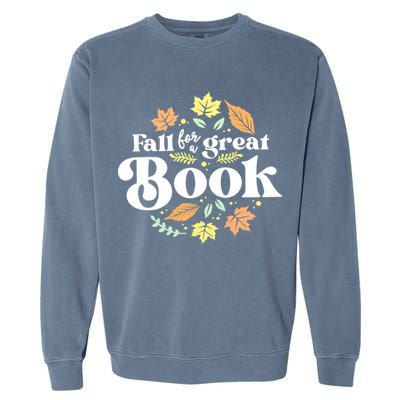 Fall For A Great Book Reading Librarian Autumn Teacher Garment-Dyed Sweatshirt