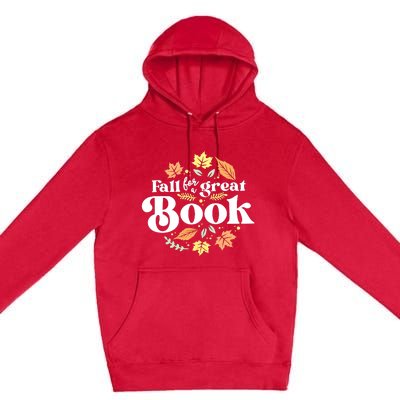 Fall For A Great Book Reading Librarian Autumn Teacher Premium Pullover Hoodie