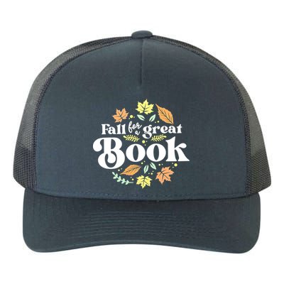 Fall For A Great Book Reading Librarian Autumn Teacher Yupoong Adult 5-Panel Trucker Hat