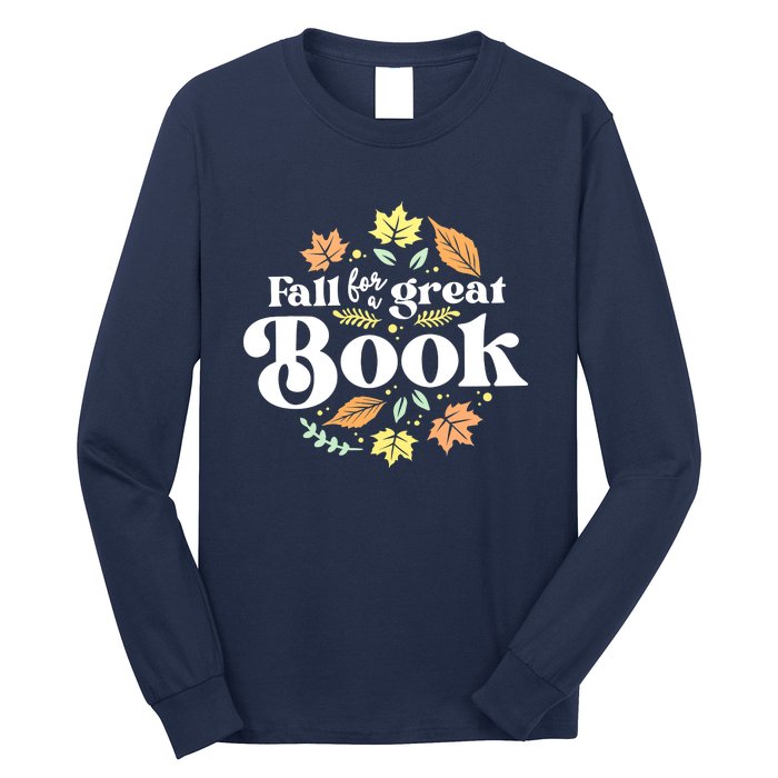 Fall For A Great Book Reading Librarian Autumn Teacher Long Sleeve Shirt