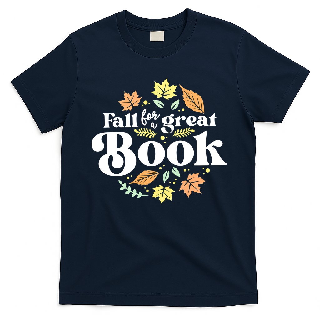 Fall For A Great Book Reading Librarian Autumn Teacher T-Shirt
