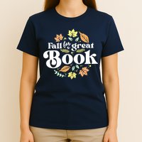 Fall For A Great Book Reading Librarian Autumn Teacher T-Shirt