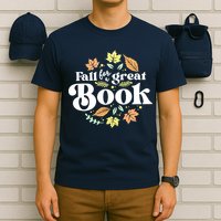 Fall For A Great Book Reading Librarian Autumn Teacher T-Shirt