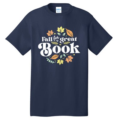 Fall For A Great Book Reading Librarian Autumn Teacher Tall T-Shirt