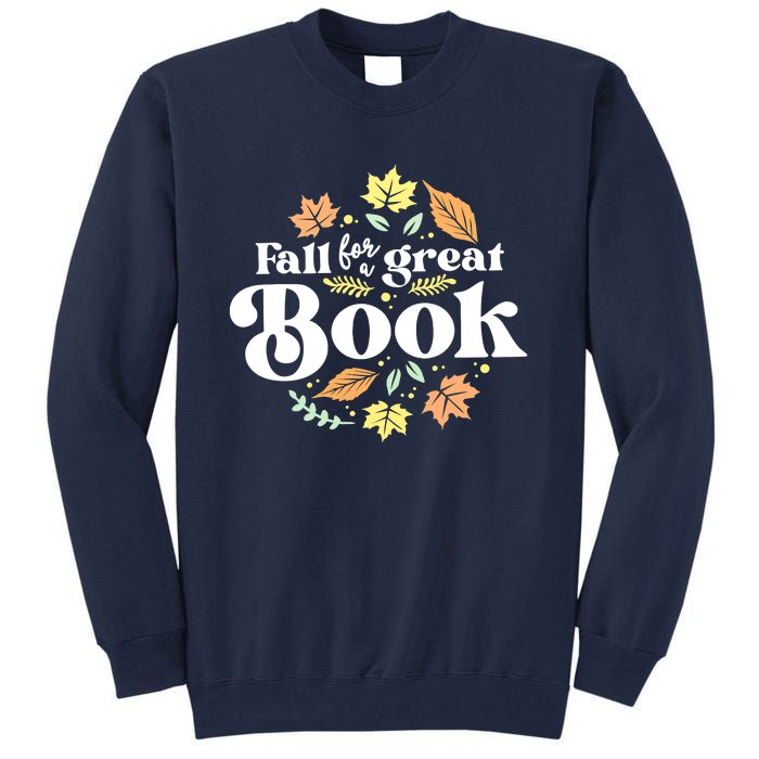 Fall For A Great Book Reading Librarian Autumn Teacher Tall Sweatshirt