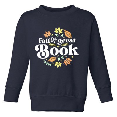 Fall For A Great Book Reading Librarian Autumn Teacher Toddler Sweatshirt
