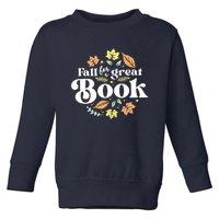 Fall For A Great Book Reading Librarian Autumn Teacher Toddler Sweatshirt