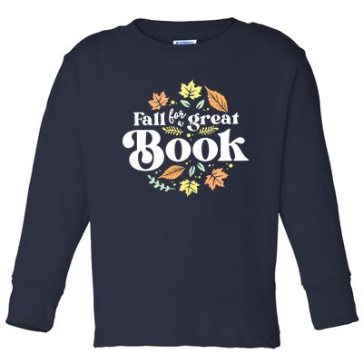 Fall For A Great Book Reading Librarian Autumn Teacher Toddler Long Sleeve Shirt