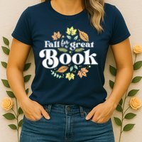 Fall For A Great Book Reading Librarian Autumn Teacher Womens T-Shirt