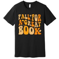 Fall For A Great Book Retro Fall Leaves Autumn Thanksgiving Premium T-Shirt