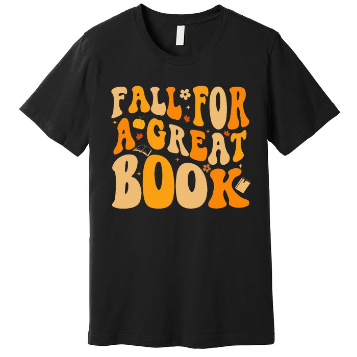 Fall For A Great Book Retro Fall Leaves Autumn Thanksgiving Premium T-Shirt