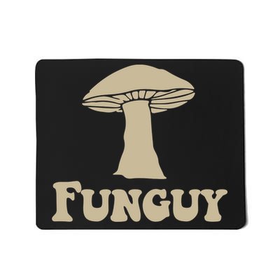 Funguy Funny Apparel Mousepad