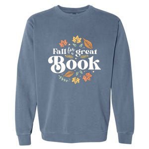 Fall For A Great Book Reading Librarian Autumn Teacher Garment-Dyed Sweatshirt