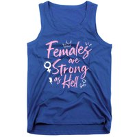 Feminist Females Are Strong As Hell Gift Tank Top