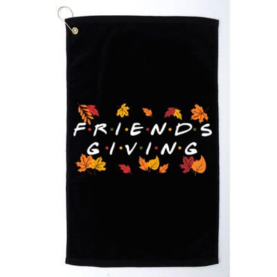 Friendsgiving Fall Autumn Friends & Family Thanksgiving Platinum Collection Golf Towel