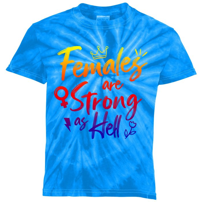 Feminist Females Are Strong As Hell Gift Kids Tie-Dye T-Shirt