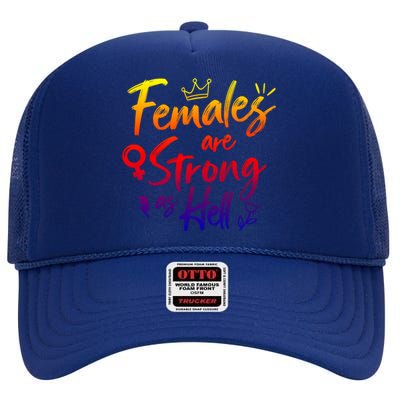 Feminist Females Are Strong As Hell Gift High Crown Mesh Back Trucker Hat