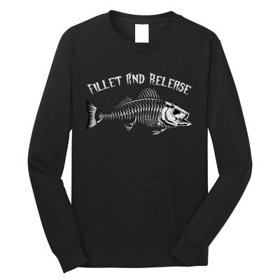 fishing fillet and release cool fisherman humor Long Sleeve Shirt