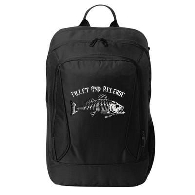 fishing fillet and release cool fisherman humor City Backpack