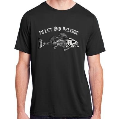 fishing fillet and release cool fisherman humor Adult ChromaSoft Performance T-Shirt