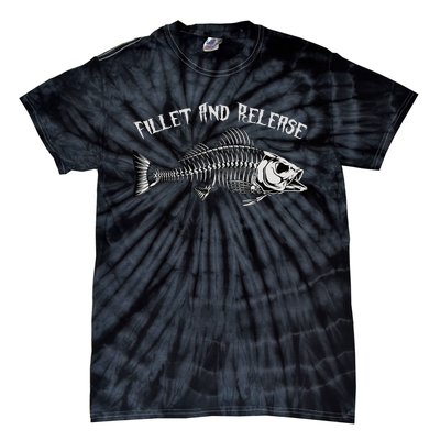 fishing fillet and release cool fisherman humor Tie-Dye T-Shirt