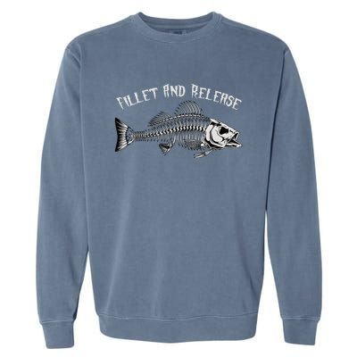 fishing fillet and release cool fisherman humor Garment-Dyed Sweatshirt