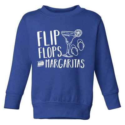 Flip Flops And Margaritas Funny Beach Summer Vacation Cool Gift Toddler Sweatshirt