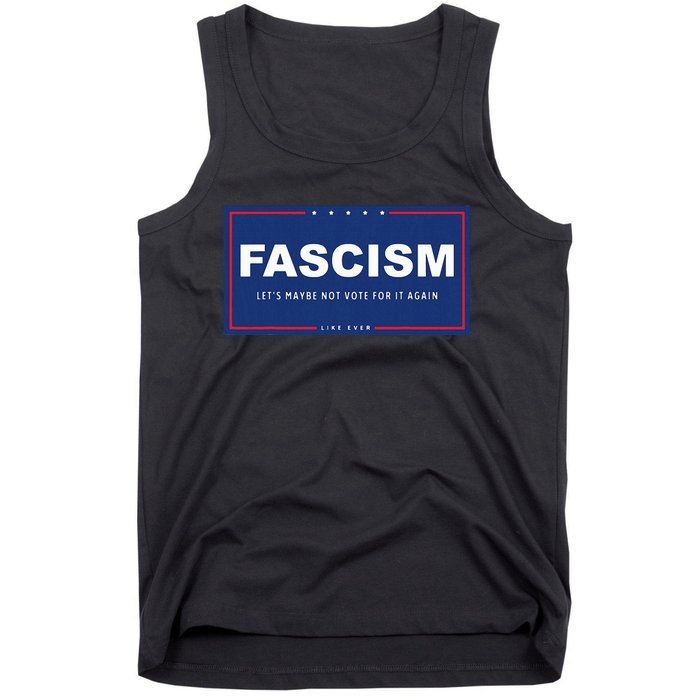 Fascism Funny Anti Trump Campaign Sign Parody Tank Top