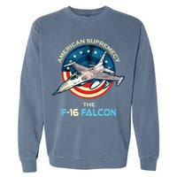 F16 Falcon American Patriotic Fighter Jet 4th Of July Flag Garment-Dyed Sweatshirt