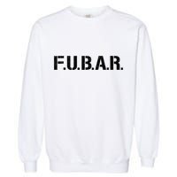 Fubar F.U.B.A.R. Acronym Garment-Dyed Sweatshirt