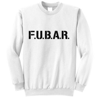 Fubar F.U.B.A.R. Acronym Sweatshirt