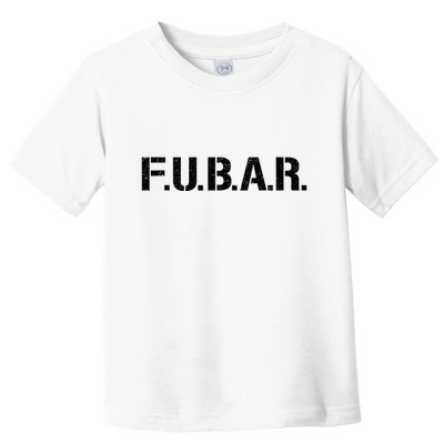Fubar F.U.B.A.R. Acronym Toddler T-Shirt