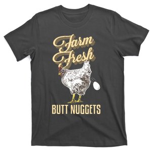 Farm Fresh Butt Nuggets Funny Chicken Farmer Chicken Gifts T-Shirt